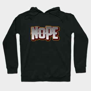 NOPE  no way Hoodie